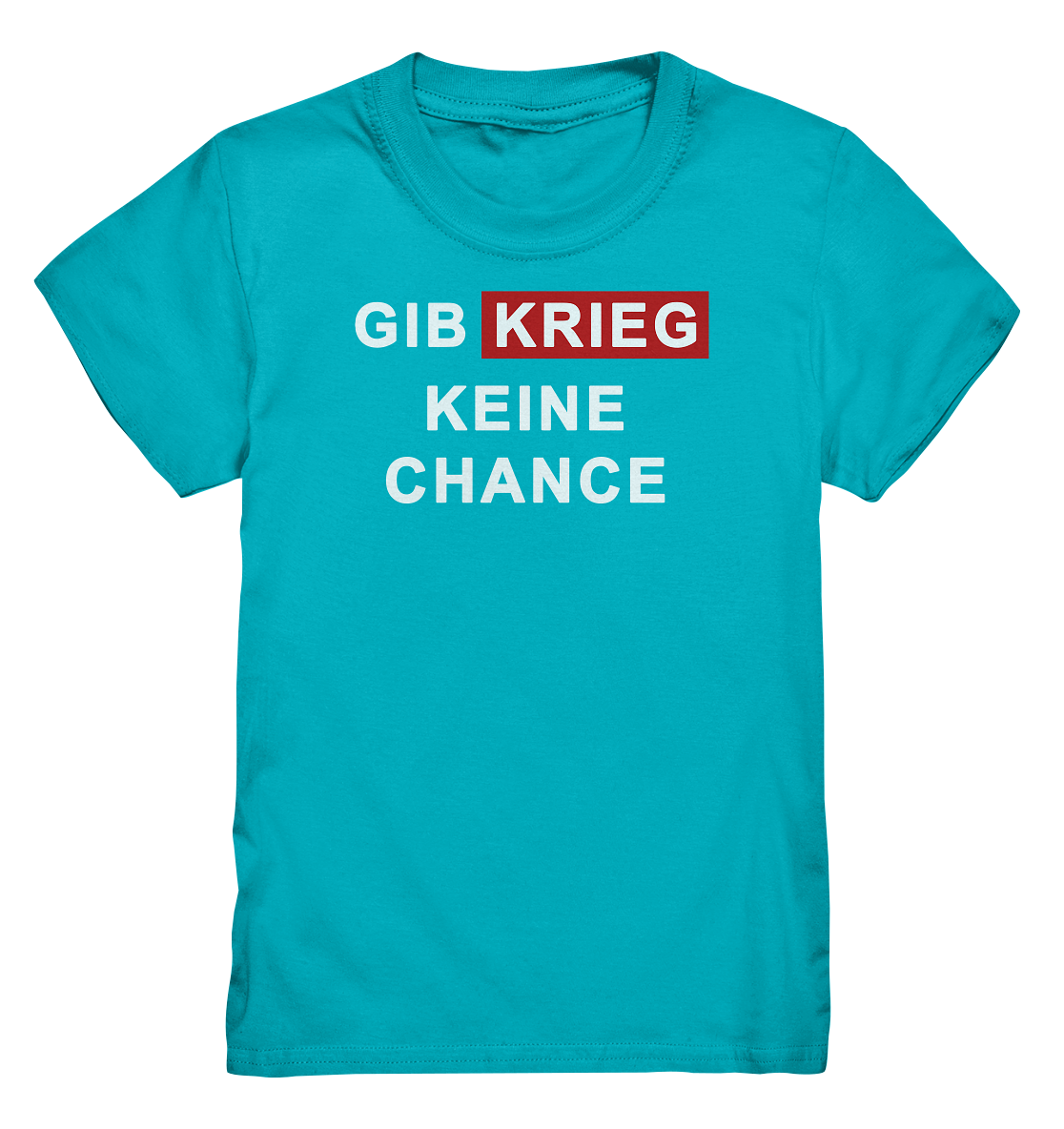 Gib Krieg keine Chance - Kids Premium Shirt