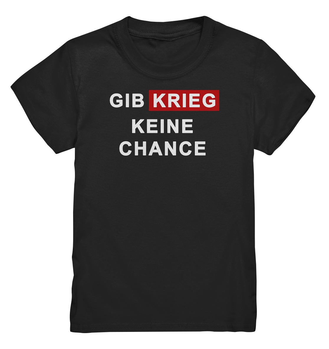 Gib Krieg keine Chance - Kids Premium Shirt