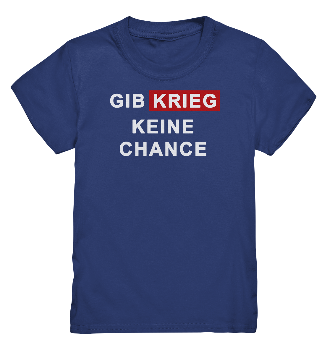 Gib Krieg keine Chance - Kids Premium Shirt