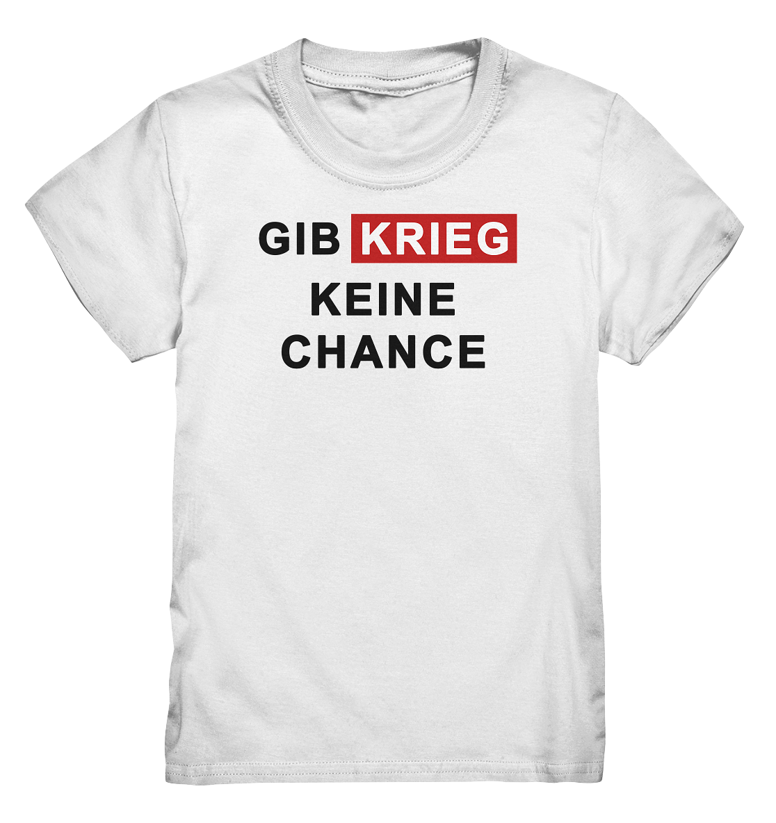 Gib Krieg keine Chance - Kids Premium Shirt