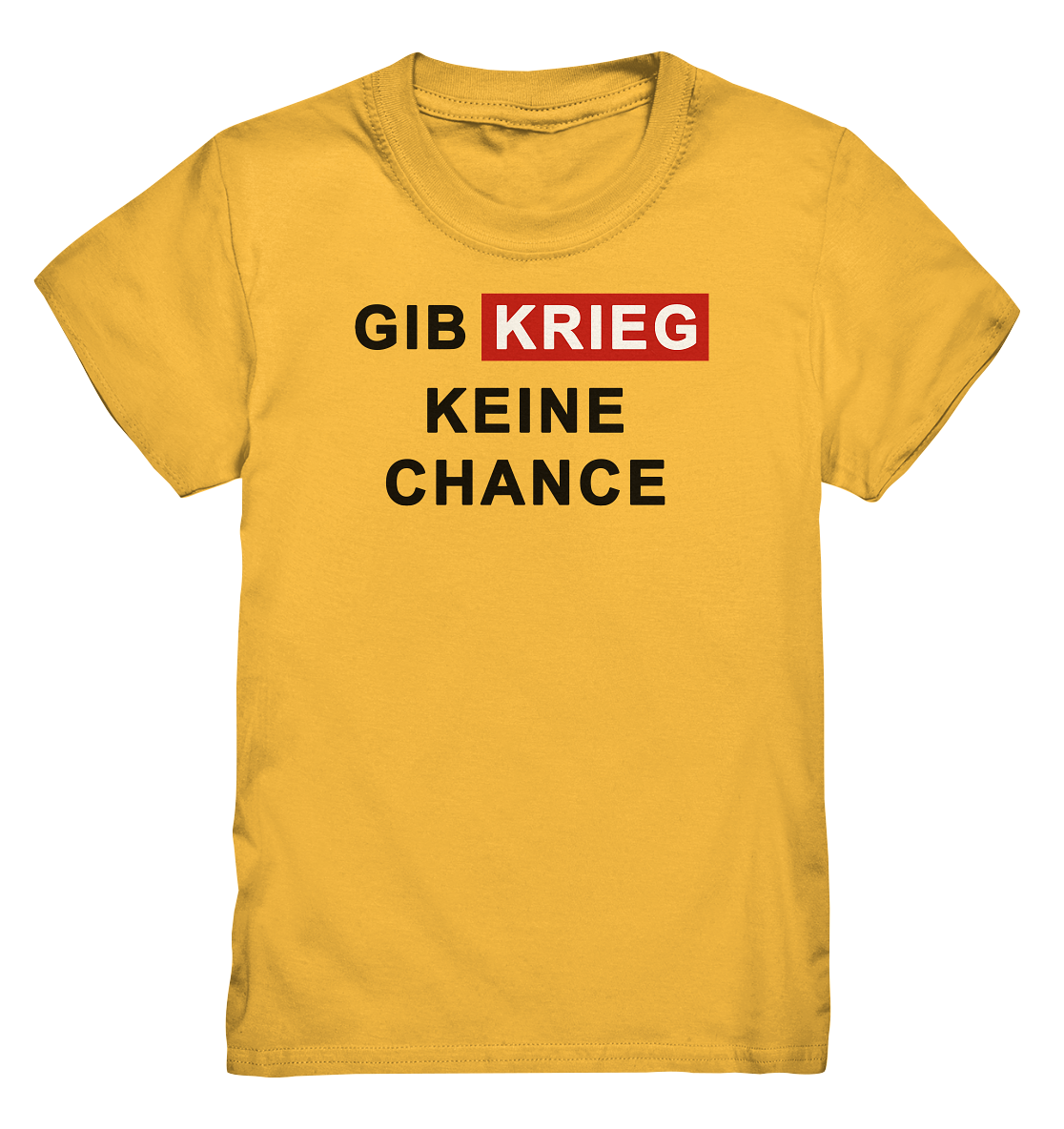 Gib Krieg keine Chance - Kids Premium Shirt