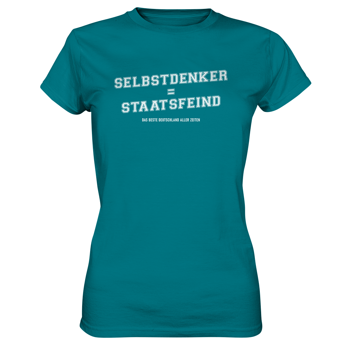 Selbstdenker = Staatsfeind - Ladies Premium Shirt