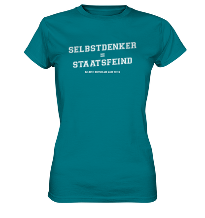 Selbstdenker = Staatsfeind - Ladies Premium Shirt