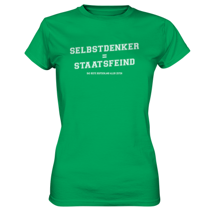 Selbstdenker = Staatsfeind - Ladies Premium Shirt