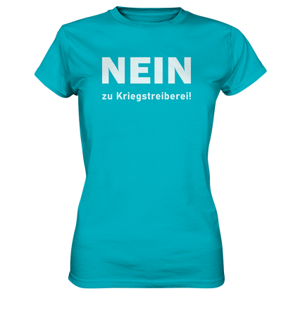 Nein zu Kriegstreiberei - Ladies Premium Shirt