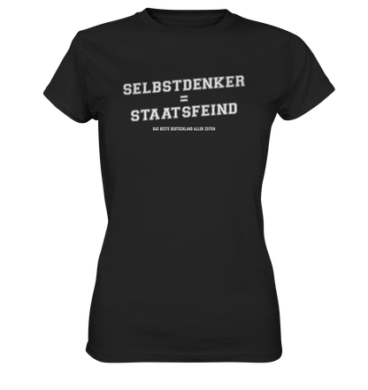 Selbstdenker = Staatsfeind - Ladies Premium Shirt