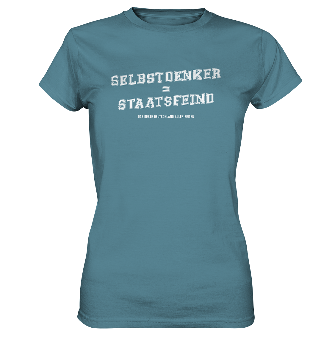 Selbstdenker = Staatsfeind - Ladies Premium Shirt