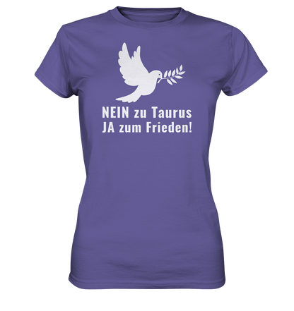 NEIN zu Taurus Ja zum Frieden! - Ladies Premium Shirt