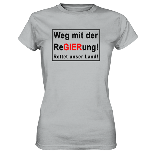 Weg mit der ReGIERung  - Ladies Premium Shirt