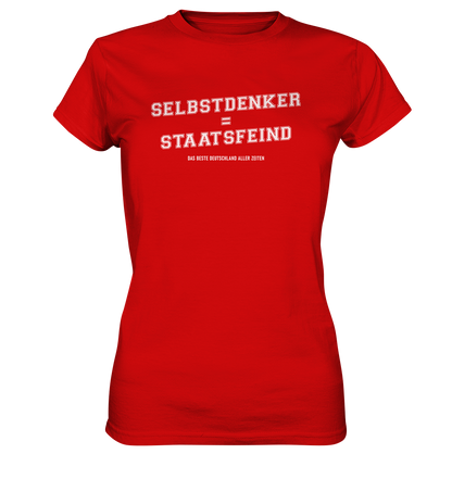 Selbstdenker = Staatsfeind - Ladies Premium Shirt