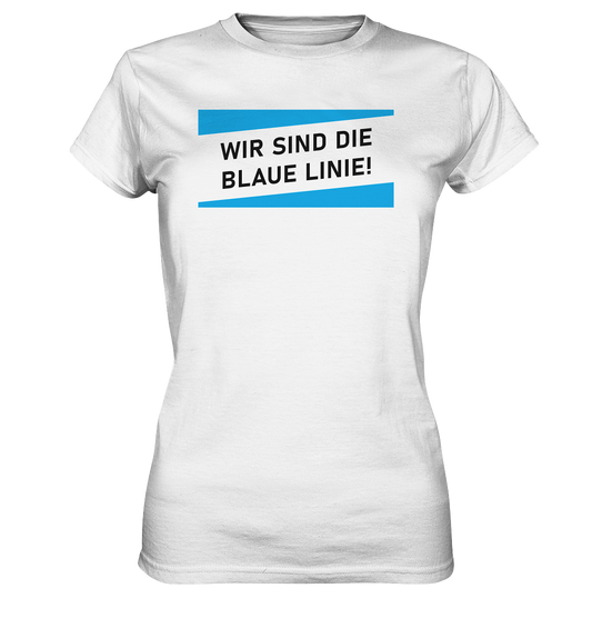 Wir sind die blaue Linie - Ladies Premium Shirt