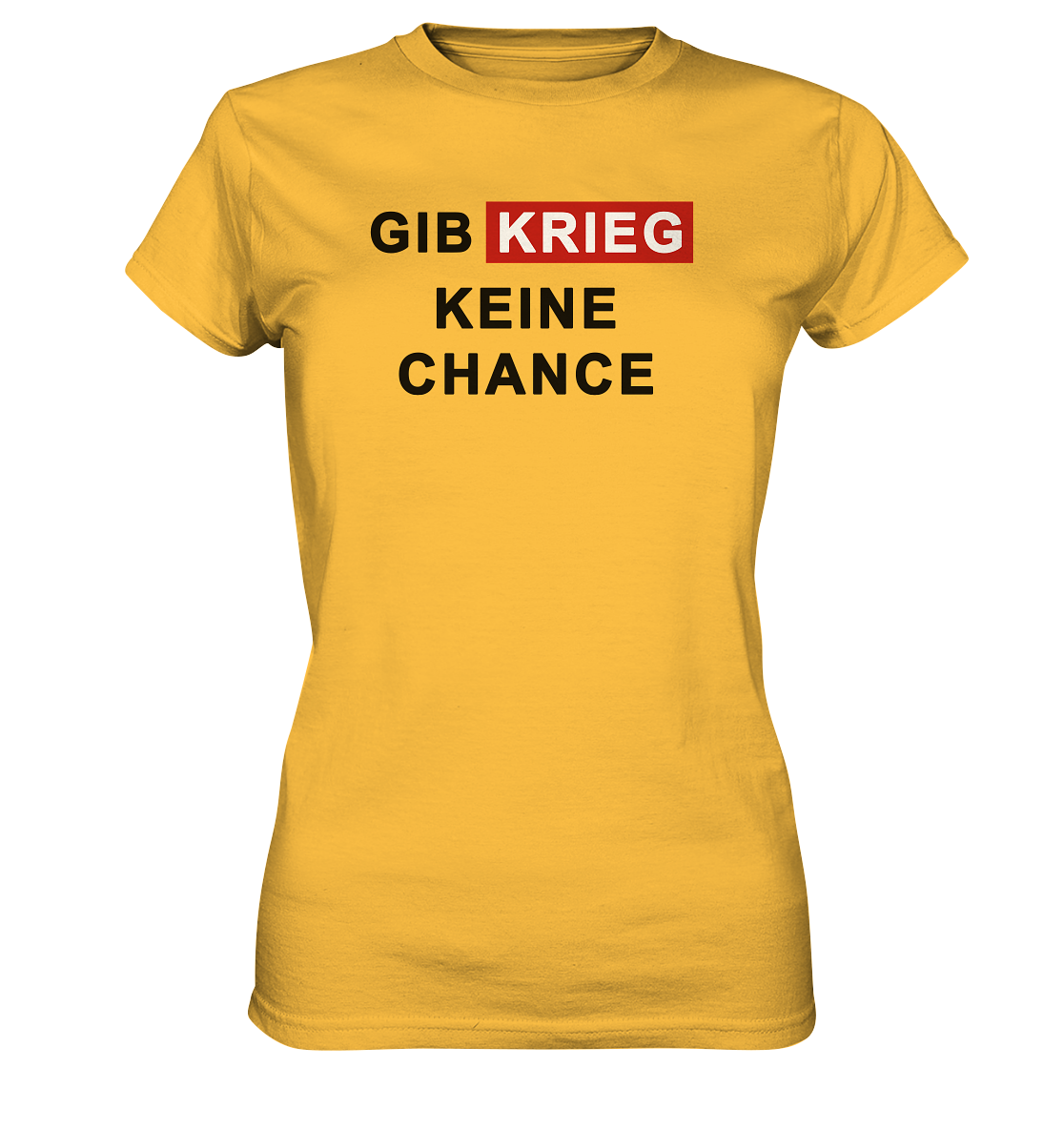 Gib Krieg keine Chance - Ladies Premium Shirt