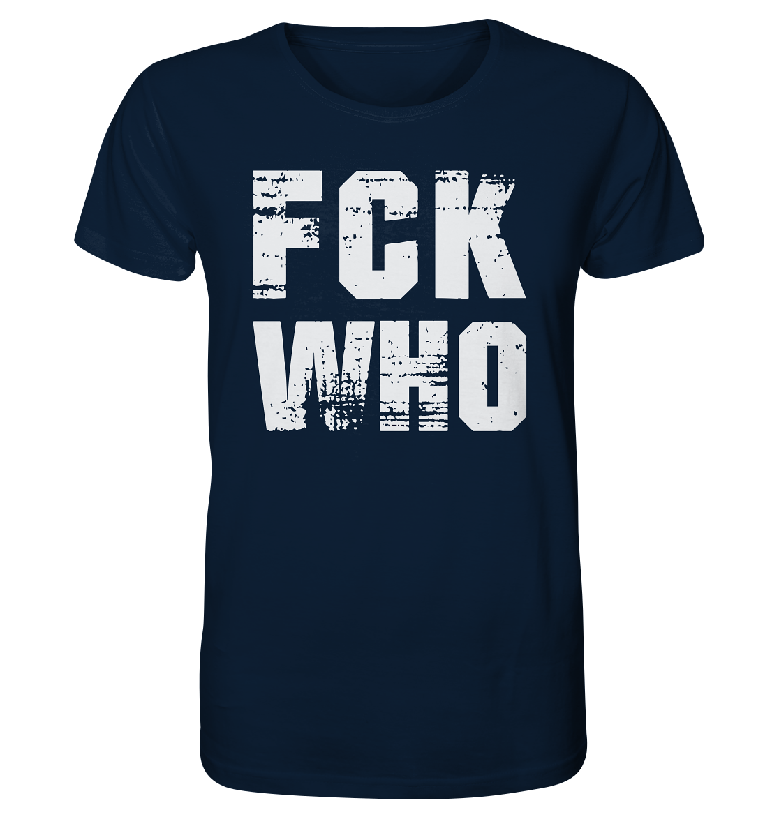FCK WHO - Herren Organic Shirt