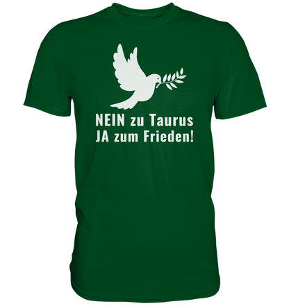 NEIN zu Taurus Ja zum Frieden! - Premium Shirt