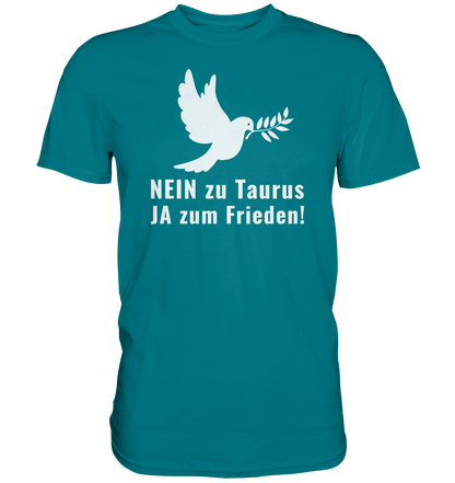 NEIN zu Taurus Ja zum Frieden! - Premium Shirt