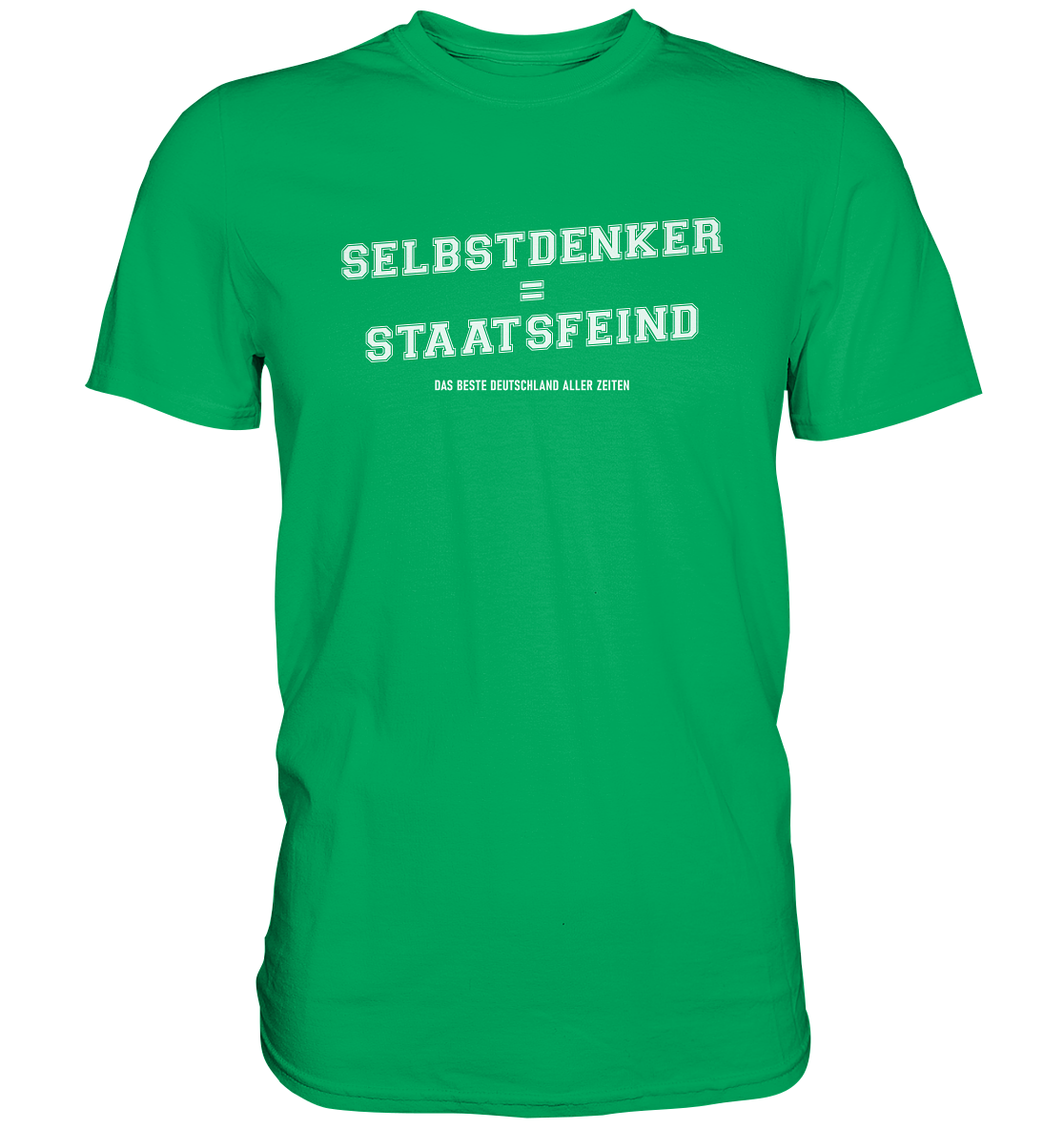 Selbstdenker = Staatsfeind - Premium Shirt