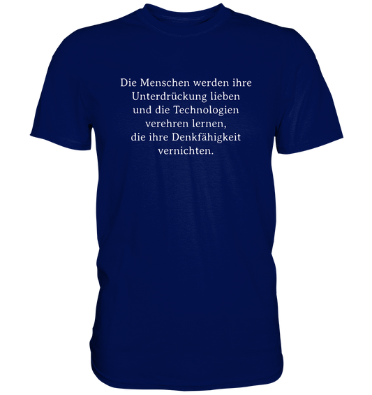 Die Menschen werden ihre...  - Premium Shirt