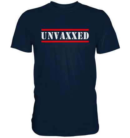 UNVAXXED - Premium Shirt