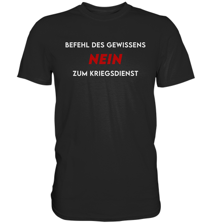 Befehl des Gewissens... - Premium Shirt