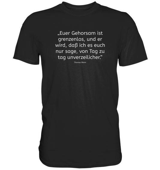 Eurer Gehorsam ist grenzenlos...  - Premium Shirt