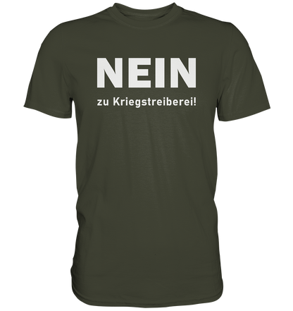 Nein zu Kriegstreiberei - Premium Shirt