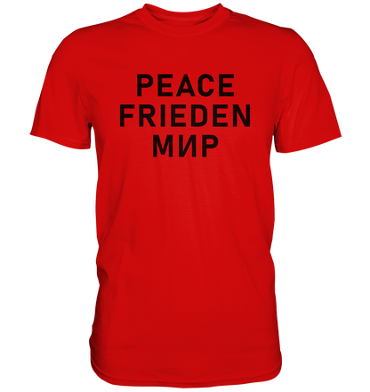 PEACE FRIEDEN МИР - Premium Shirt