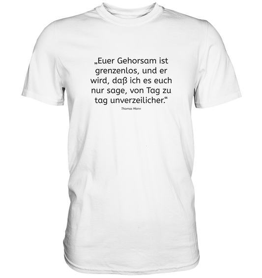 Eurer Gehorsam ist grenzenlos... - Premium Shirt