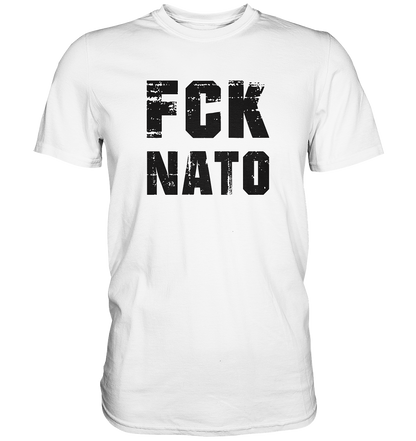 FCK NATO - Premium Shirt